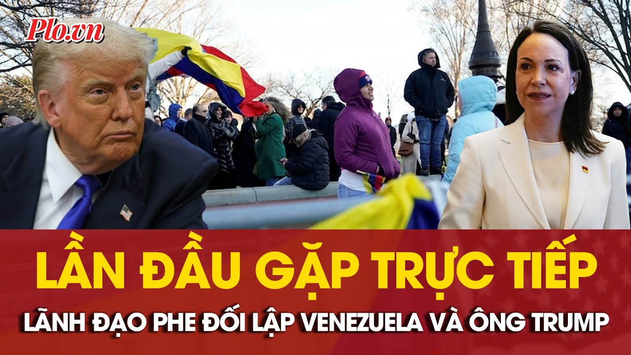 Ông Trump gặp lãnh đạo phe đối lập Venezuela, tương lai chính trị Caracas có thể được định hình lại?