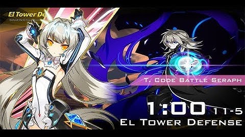 【Elsword TW】T. Code Battle Seraph 11-5 El Tower Defense solo 1:00