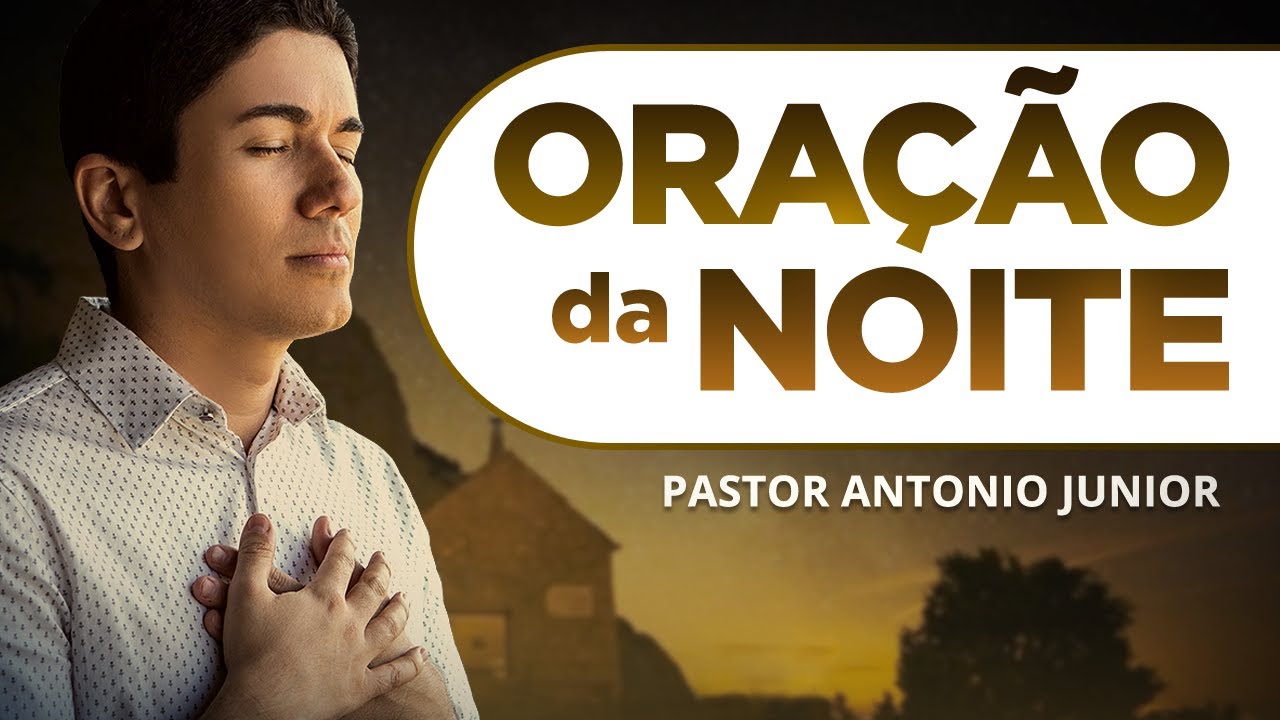 ORAÇÃO FORTE DA NOITE – 18/02 – Deixe seu Pedido de Oração 🙏🏼