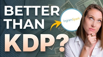 Amazon KDP vs IngramSpark: Which is Best for YOUR Self-Published Book?