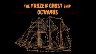 The Frozen Ghost Ship Octavius