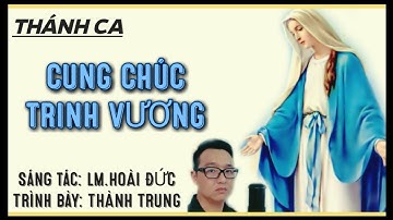 CUNG CHÚC TRINH VƯƠNG - THÀNH TRUNG