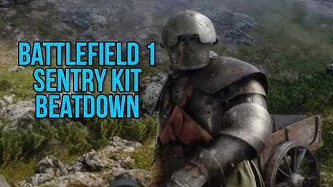 Sentry kit Beatdown!