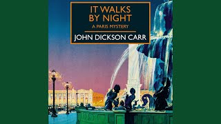 Chapter 1.1 - It Walks by Night - John Dickson Carr & John Telfer