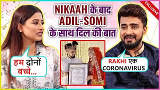 Adil-Somi's First Interview After Nikaah, Reacts On First Meet, Baby Planning, Rakhi-Rajshree & More