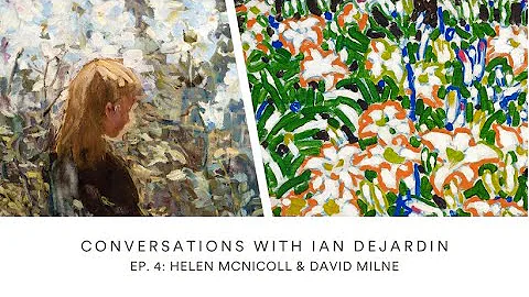 Conversations with Ian Dejardin: Helen McNicholl &...