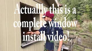 How to Install a Window on New panel siding.  COMPLETE TUTORIAL.