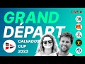 DIRECT : Grand Départ de la Calvados Cup 2023