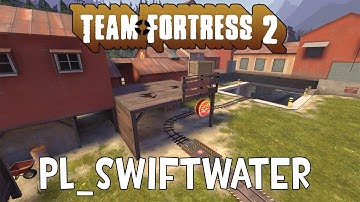 TF2 Map Gameplay: Swiftwater (Payload)