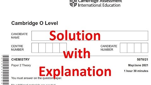 O Level Chemistry (5070) | Paper 2 (Variant 1) | May / June  2021 | Explained Solution