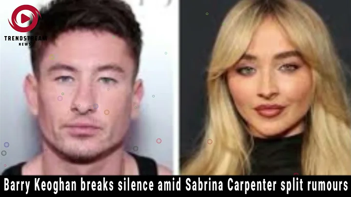 "Barry Keoghan Speaks Out on Sabrina Carpenter Breakup Rumors!"
