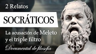 2 RELATOS SOCRÁTICOS (Documental de Filosofía) - La Acusación de MELETO + El TRIPLE FILTRO