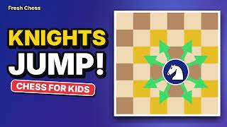 The JUMPING piece- How the Knight Moves