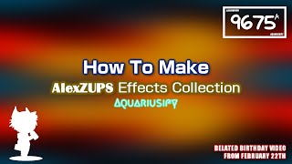 How To Make The Alexzups Effects Collection | Ttbfmb