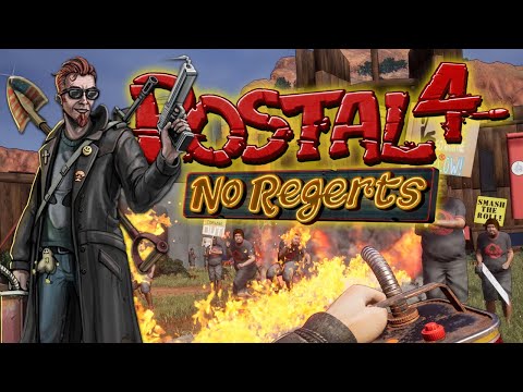 Postal 4: No Regerts Is A Glorious Mess