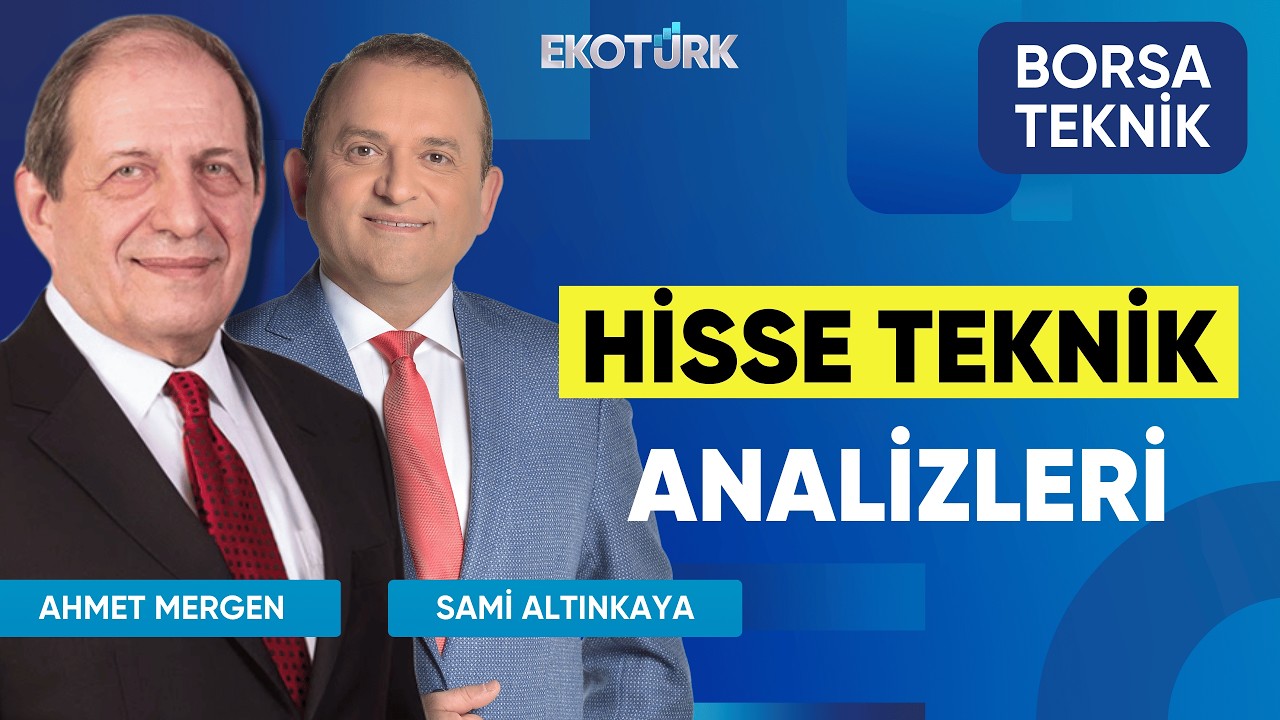 Ahmet Mergen ile Hisse Teknik Analizleri | Sami Altınkaya | Borsa Teknik