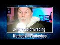 3 - More Color Grading Methods in Photoshop