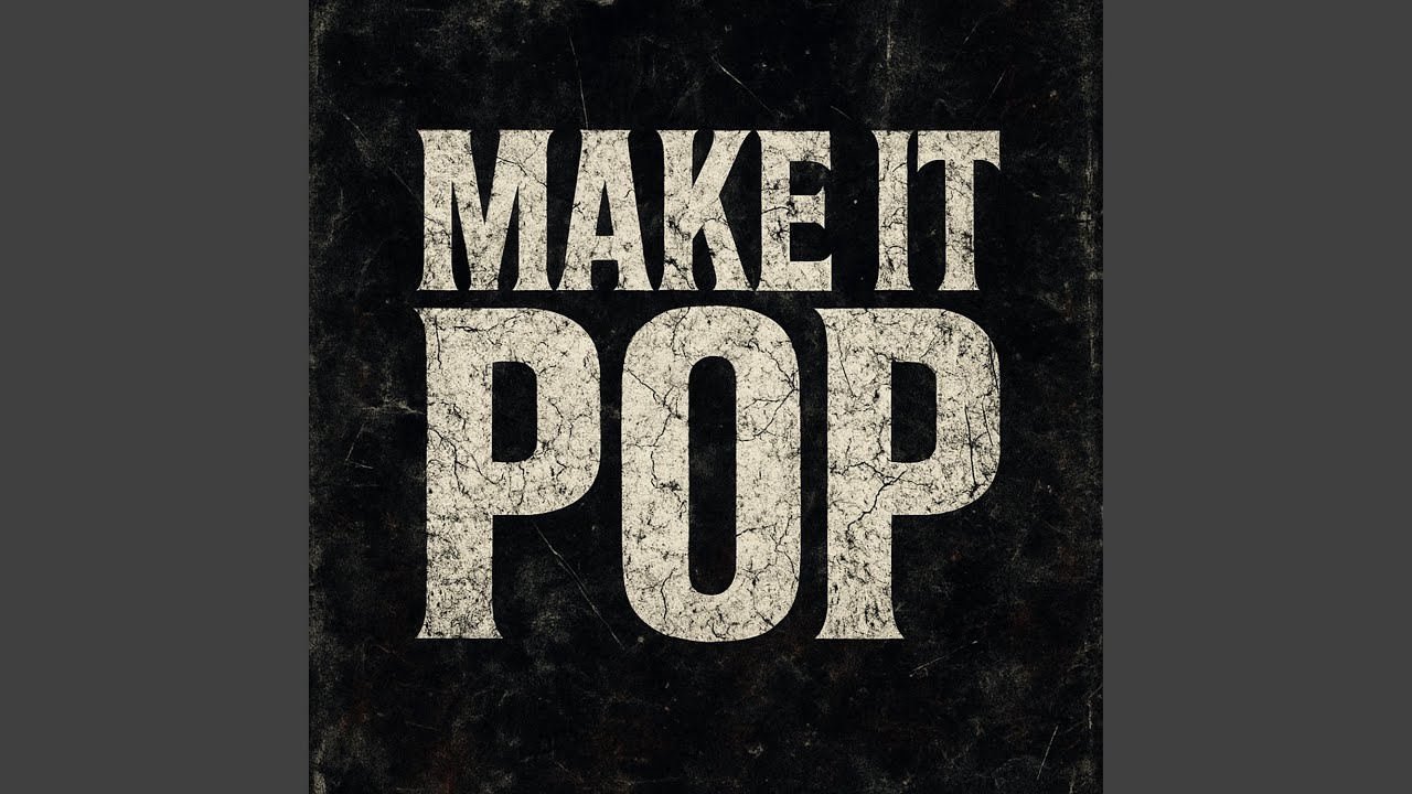 Watch MAKE IT POP on YouTube Watch MAKE IT POP on YouTube
