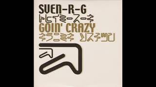 Sven-R-G - Goin' Crazy (Club Mix)