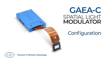HOLOEYE Photonics: GAEA-C Spatial Light Modulator Configuration