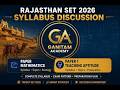 RAJASTHAN SET 2026 SYLLABUS DISCUSSION | MATHEMATICS & TEACHIG AND RESEARCH APTITUDE