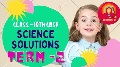 Class -10th CBSE Science Paper Solutions | Term -2 | First Video On Youtube | Education Hub 2.O