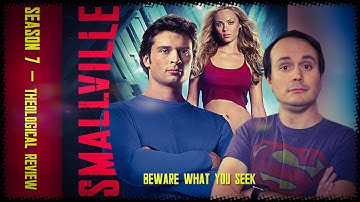 Smallville Season 7 - Beware What You Seek | Theological Review - SPOILERS