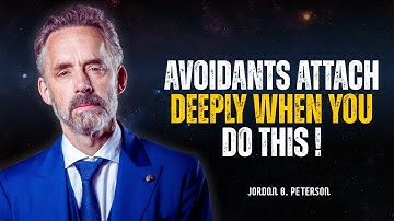 Avoidants Almost Never Leave Relationships With Partners Who Do THESE Things | Jordan Peterson