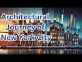 The Fascinating Architectural Journey of New York City