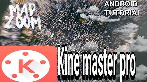 Cara edit vidio map zoom efeck,fake drone efek Android |tutorial kine master