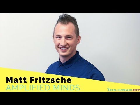 Matt Fritzsche Co-Founder of Amplified Minds | Ep 24 | The Social Chameleon Show