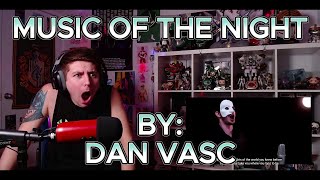 MIND BLOWING!!!!!!! Blind reaction to Dan Vasc - The Music Of The Night