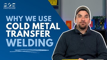 Proto Tech Tip - Why We Use Cold Metal Transfer Welding