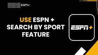 How to Use ESPN Plus Search by Sport Feature screenshot 3