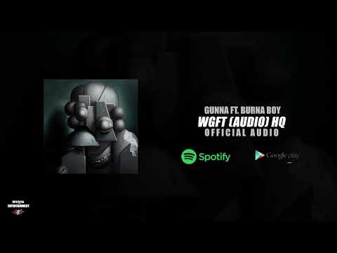 Gunna WGFT Ft Burna Boy Official Audio HQ 