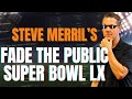 Don't Bet THESE Super Bowl Props! | Fade The Public with Steve Merril