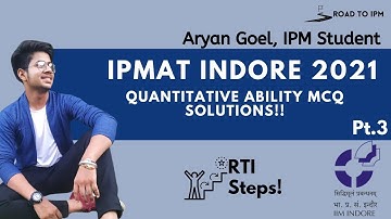 IPMAT INDORE 2021| QUANTITATIVE ABILITY MCQ SOLUTIONS| PART 3| RTI Steps 💯