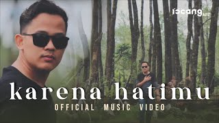 Download lagu Karena Hatimu - Iccang APZ