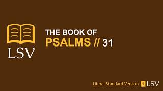 Psalm 31 LSV // Human Reader // In You, O YHWH, I have trusted