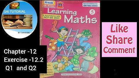 Class-5 Chapter -12 Exercise -12.2                    Q1 and Q2