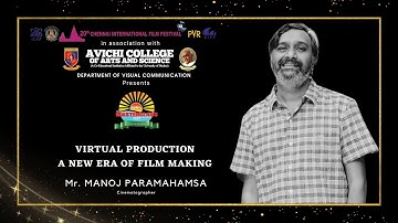 Virtual Production: A New Era of Film Making - Mr. Manoj Paramahamsa | AVM