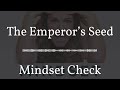 The Emperor’s Seed | Mindset Check