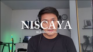 Niscaya - Bilal Indrajaya (AdityaBR Cover)