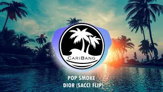 POP SMOKE - DIOR (SACCI FLIP)
