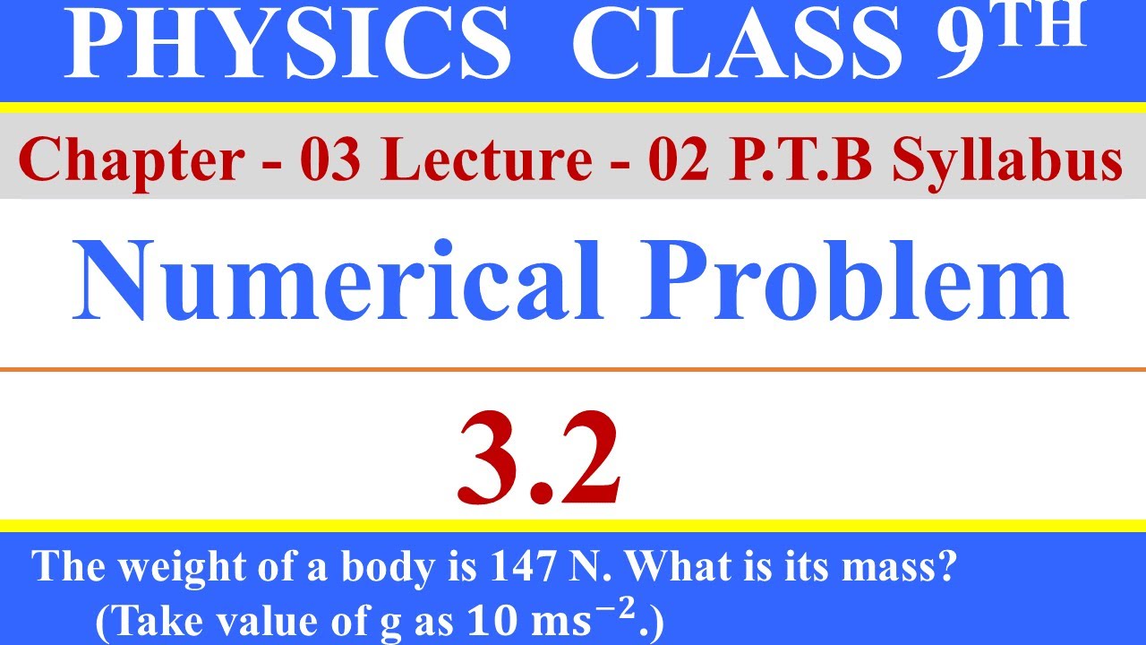 || Physics Class 9th || Chapter 3 || Dynamics || Numerical Problem 3.2 ...