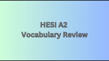HESI A2 Vocabulary Review (Visual Learner)