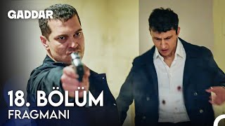 Gaddar 18. Bölüm Fragmanı - Enver'in Ölmesini İstiyorum!