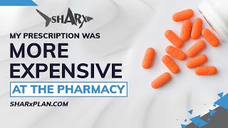 My Prescription Was More Expensive at the Pharmacy, What Can I Do Now?