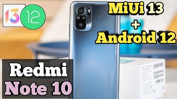 Redmi Note 10 MiUi 13 & Android 12 Update || Note 10 New Update