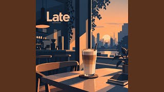 Late
